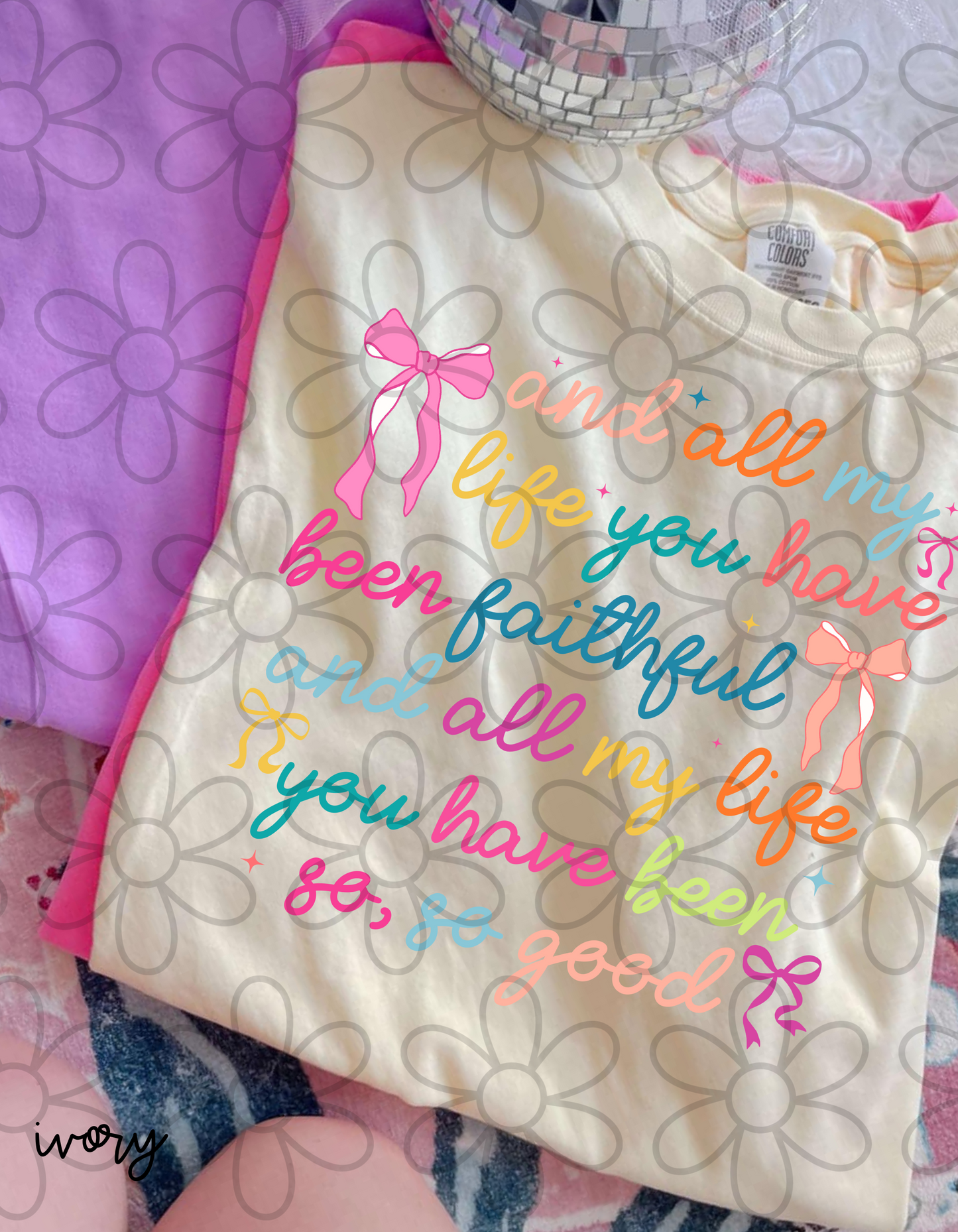 Coquette And All My Life You Have Been Faithful Completed Tee