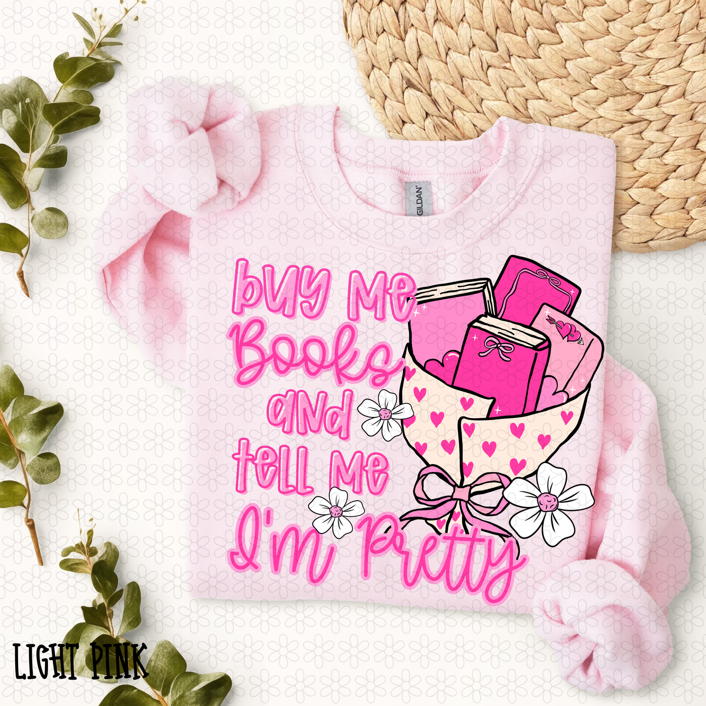Book Bouquet Buy Me Books And Tell Me I'm Pretty DTF Transfer