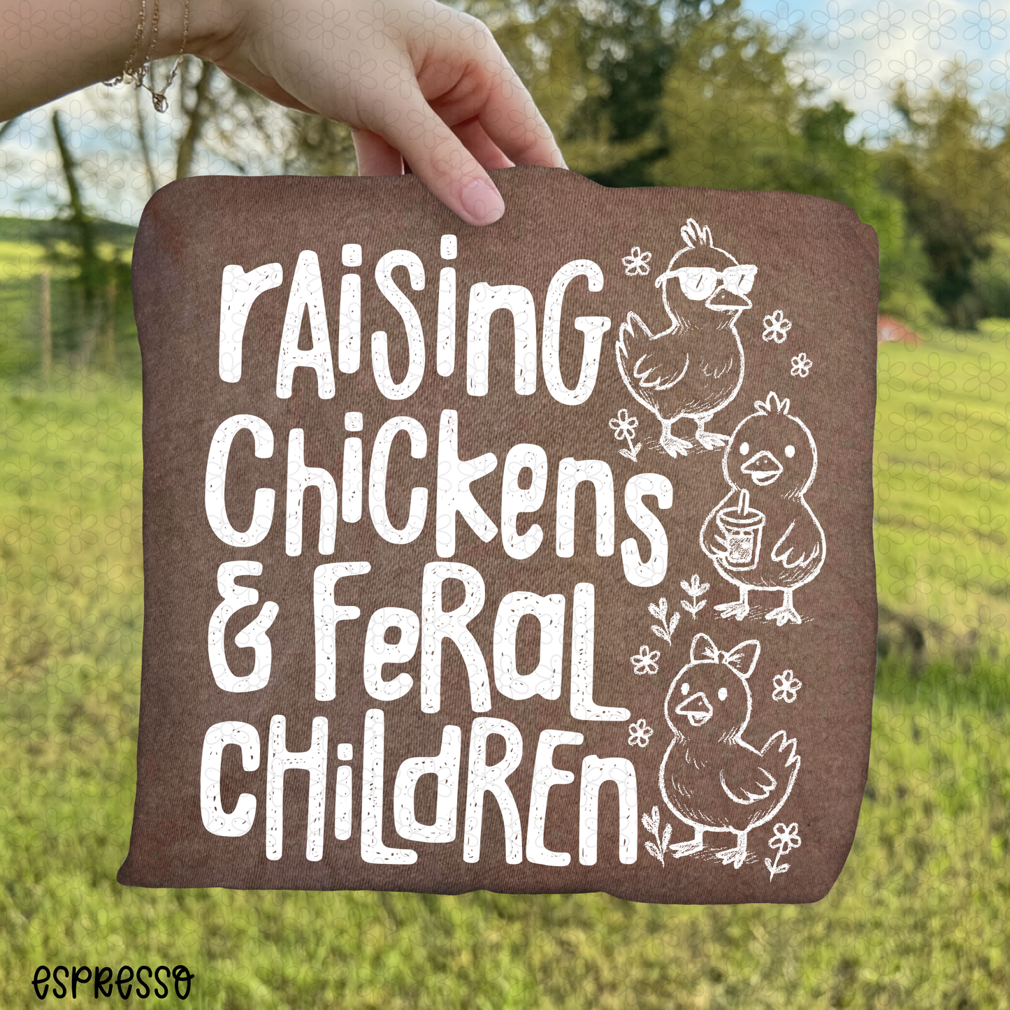 Raising Chickens & Feral Children (Multiple Colors) DTF Transfer