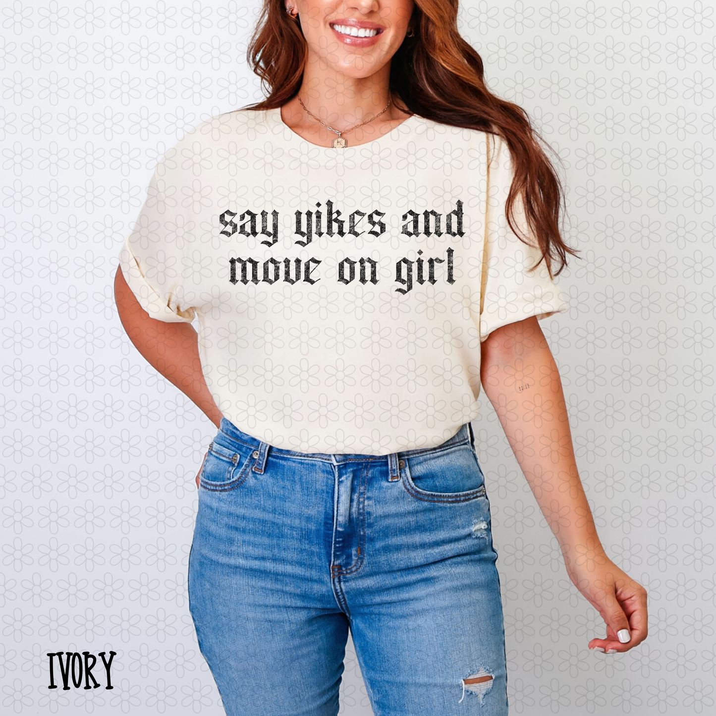 Say Yikes And Move On Girl DTF Transfer