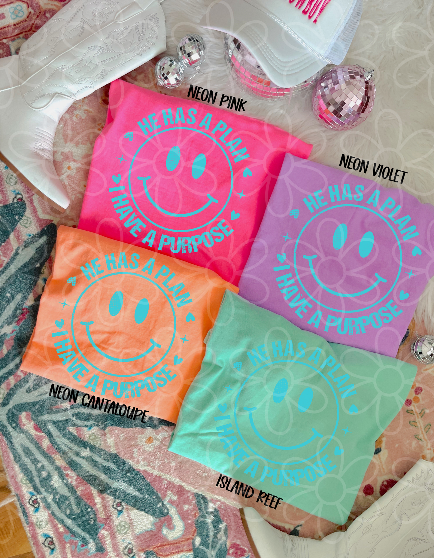 He Has A Plan I Have A Purpose Smiley (Multiple Options) Completed Tee