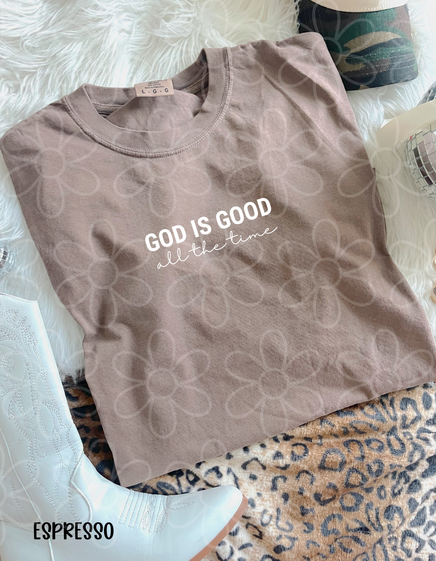 God Is Good All The Time DTF Transfer