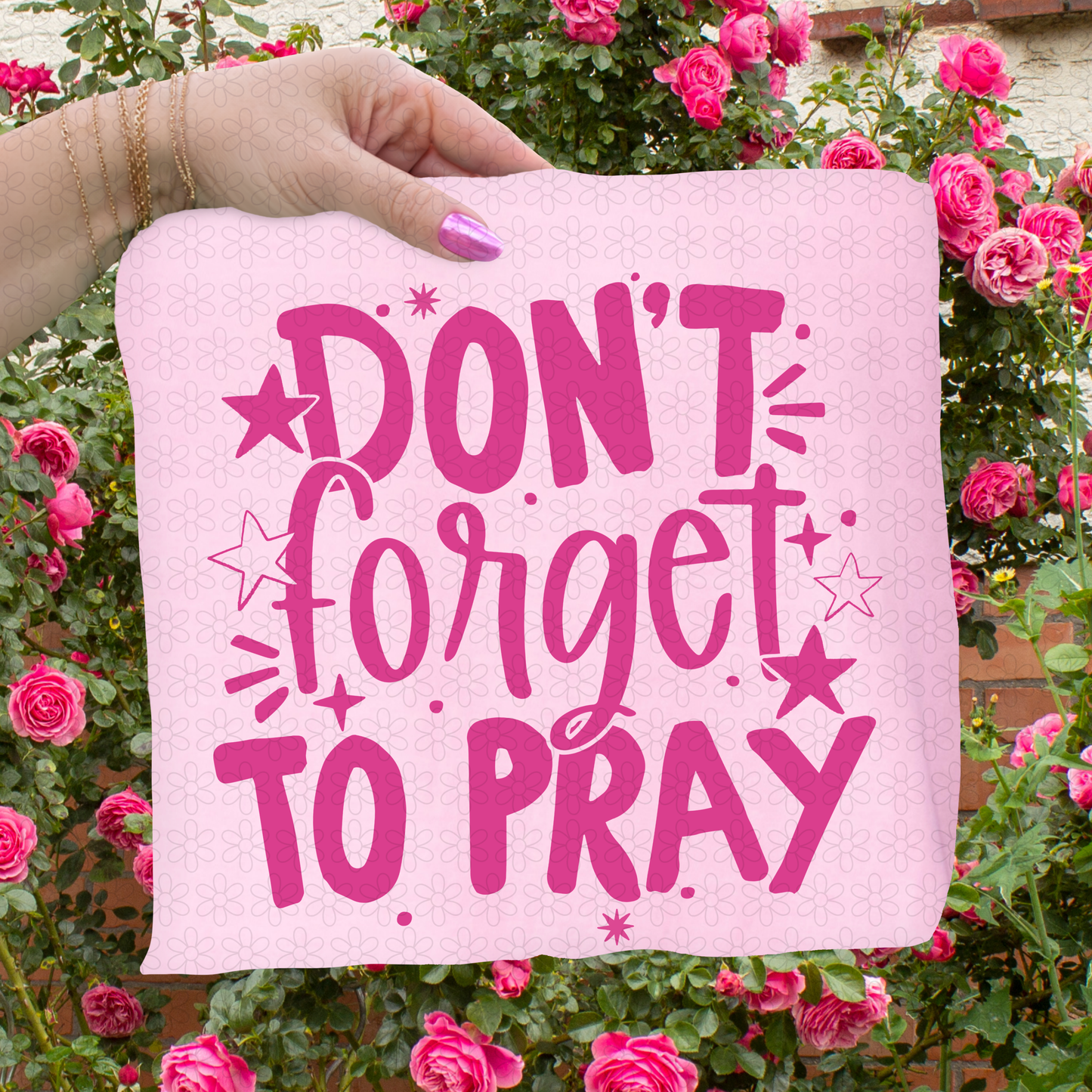 Don't Forget To Pray (Multipole Colors) DTF Transfer