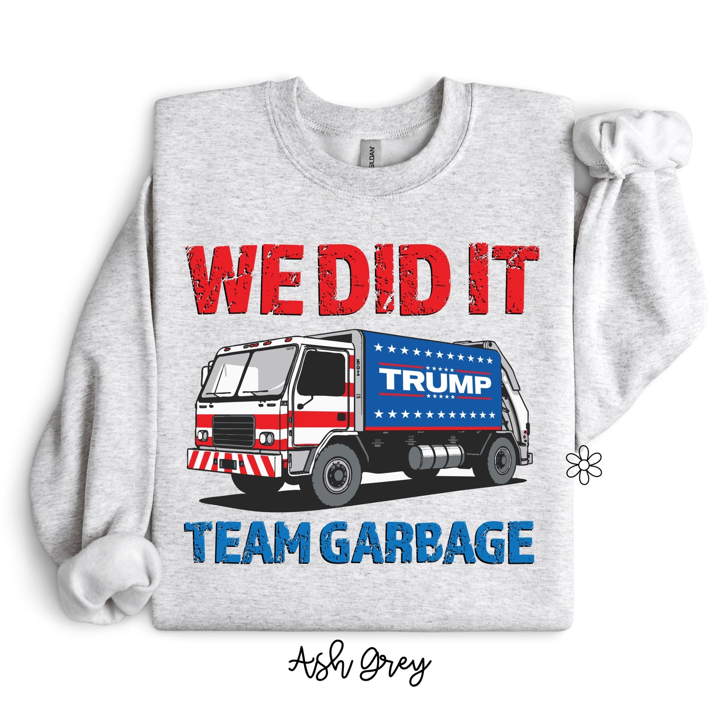 Trump We Did It Team Garbage Completed Tee