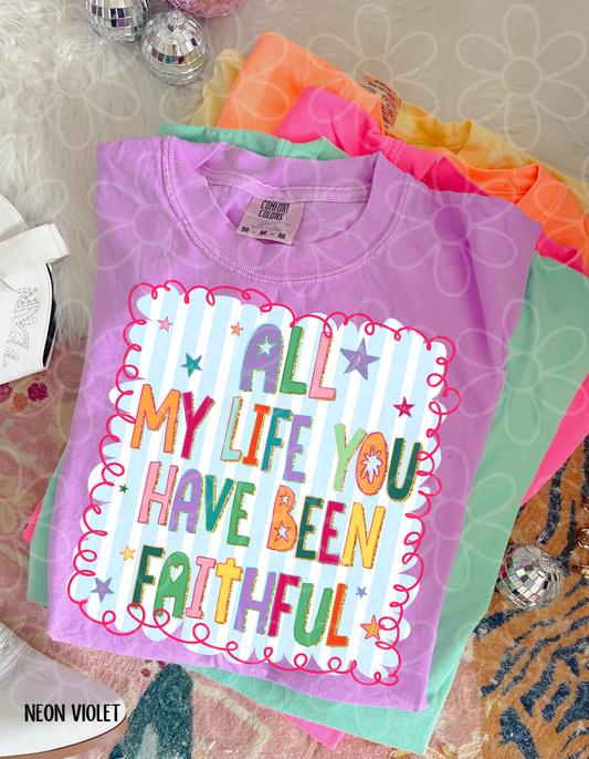 All My Life You Have Been Faithful Kids Completed Tee