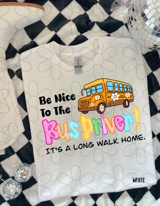 Be Nice To The Bus Driver Kids Completed Tee