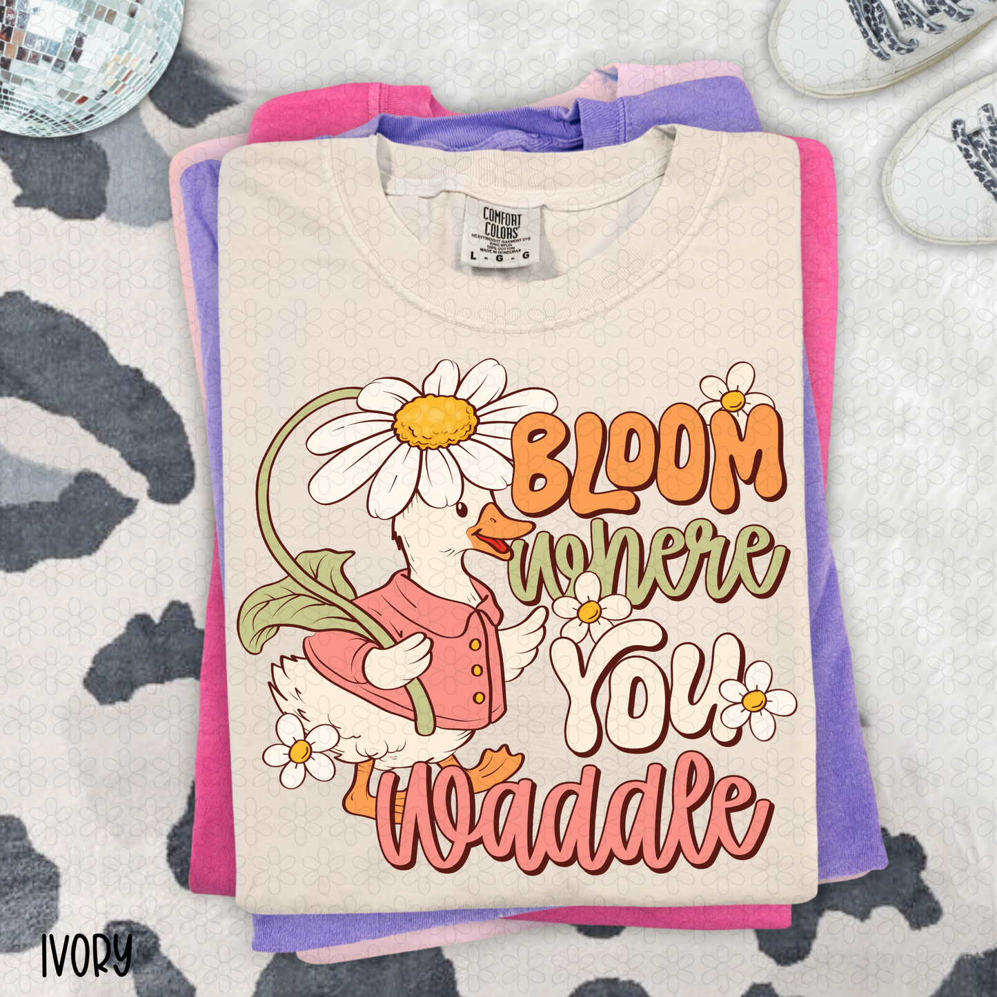 Bloom Where you Waddle DTF Transfer