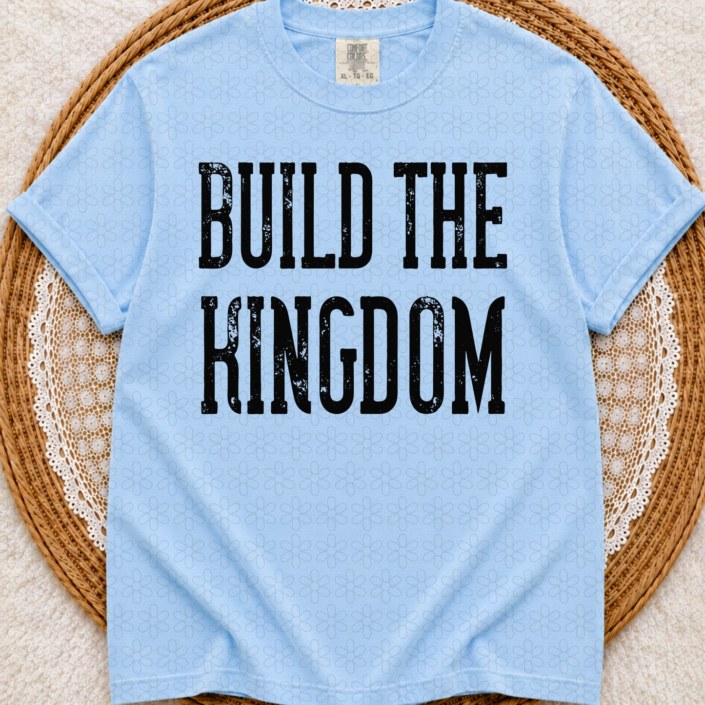 Build The Kingdom (Multiple Color Options) DTF Transfer