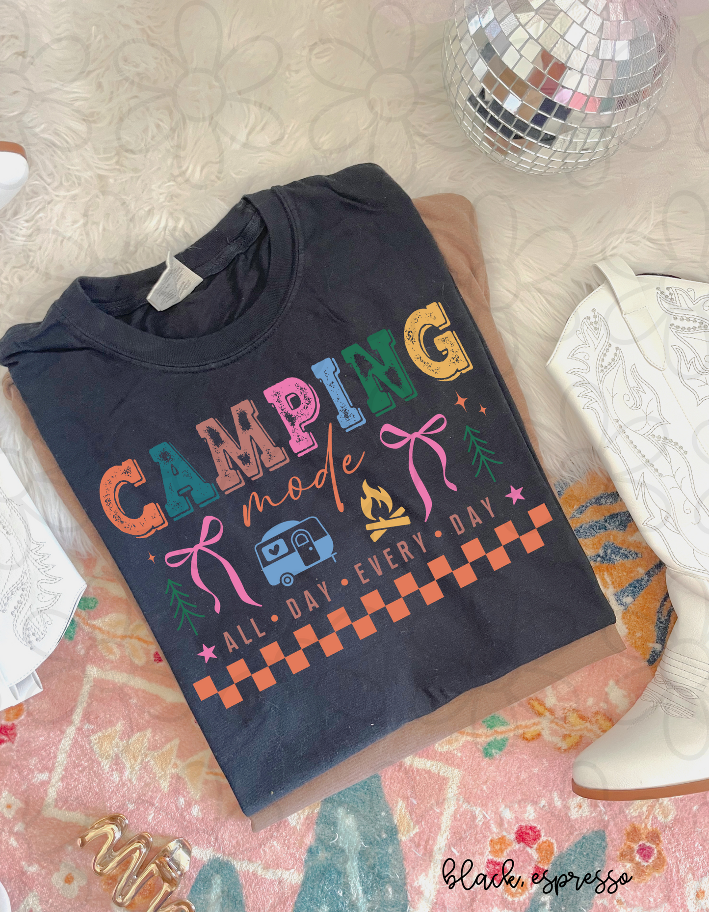 Camping Mode All Day Every Day Completed Tee