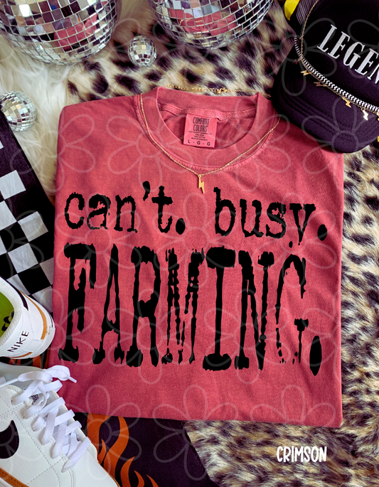 Can't. Busy. Farming. Completed Tee