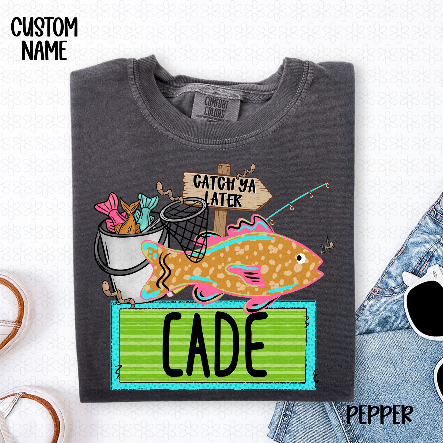 Catch Ya Later Custom Name Plate- Green DTF Transfer