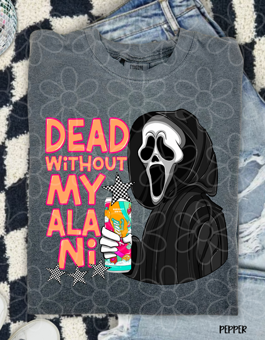 Dead Without My Alani Sherbet Swirl DTF Transfer