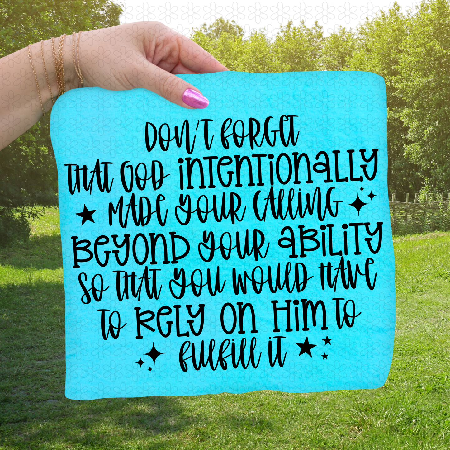 Dont Forget That God Intentionally Made Your Calling-Black DTF Transfer