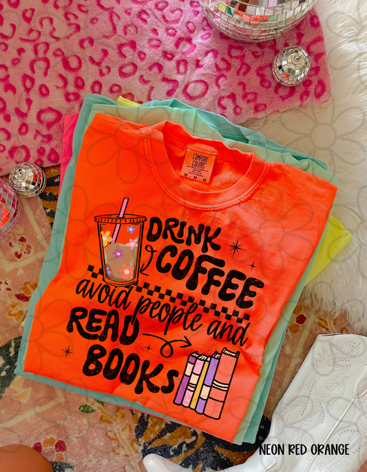 Drink Coffee, Avoid People & Read Books DTF Transfer
