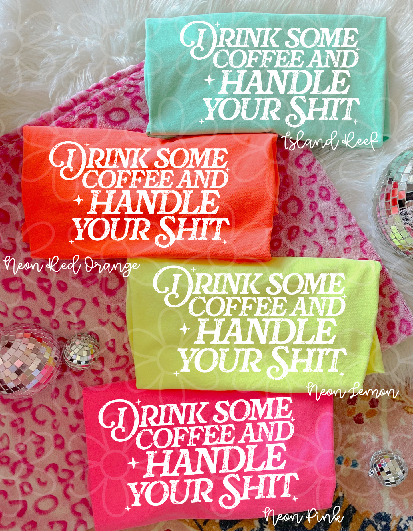 Drink Some Coffee And Handle You Shit DTF Transfer