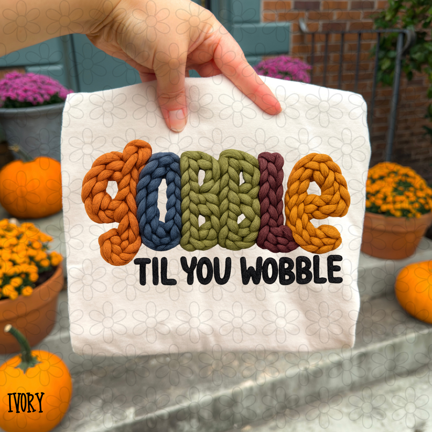 Faux Gobble Til You Wobble DTF Transfer