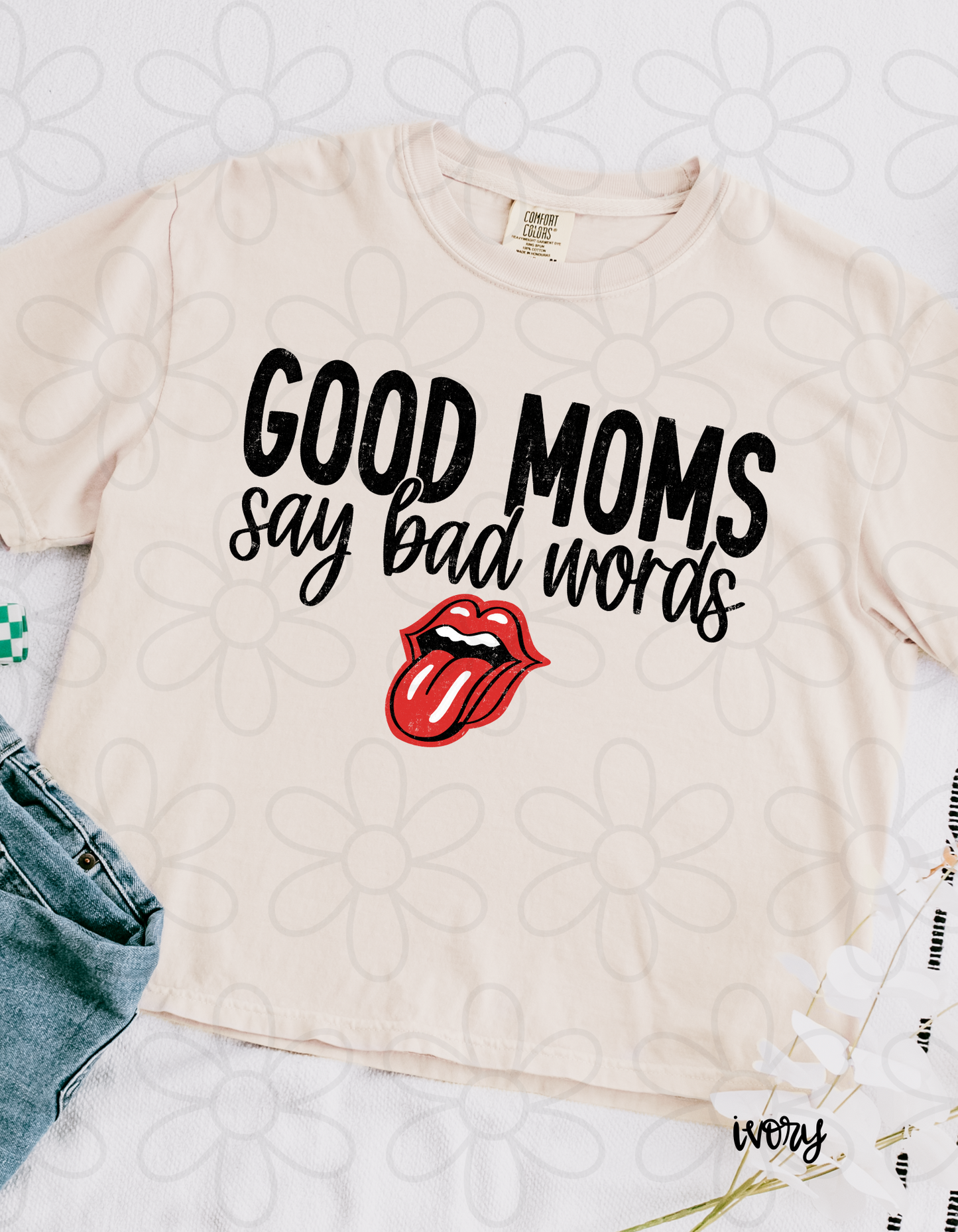 Good Moms Say Bad Words DTF Transfer