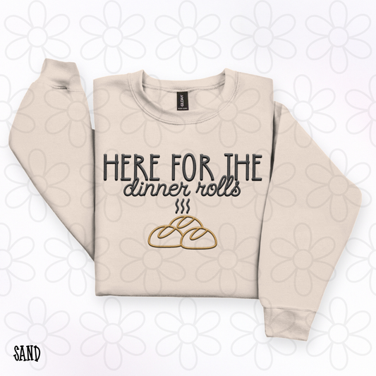 Here For The Dinner Rolls Completed Tee