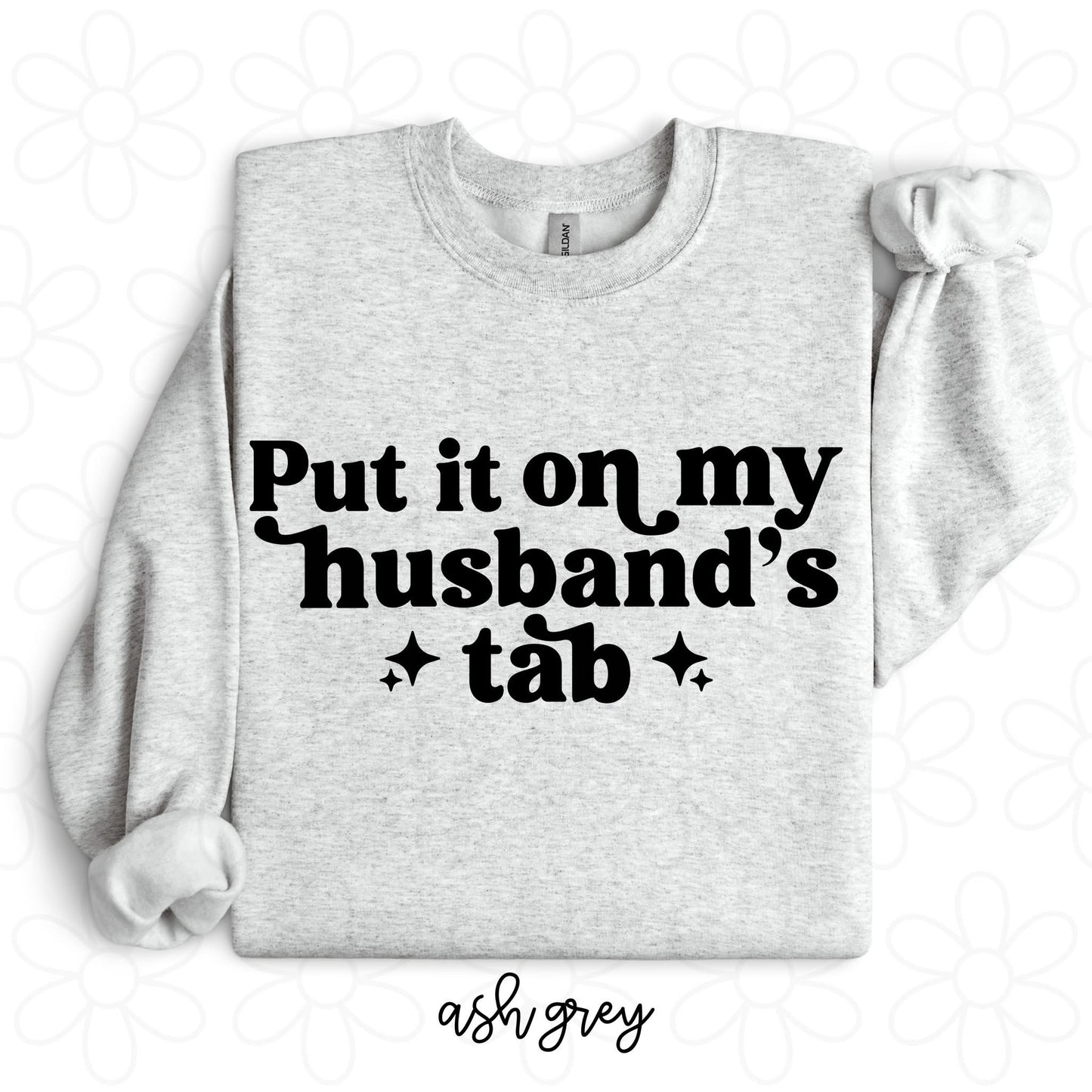 Put It On My Husbands Tab DTF Transfer