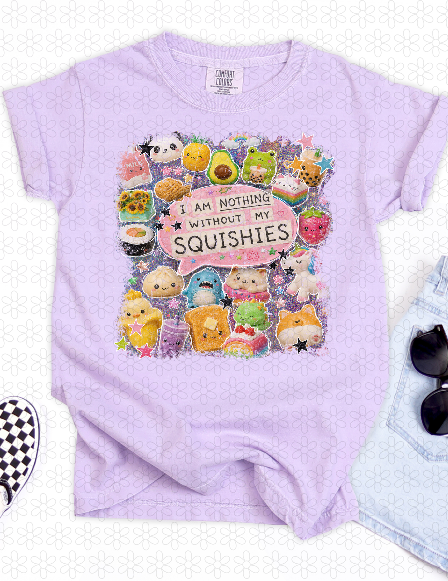 I AM NOTHING WITHOUT MY SQUISHIES DTF Transfer