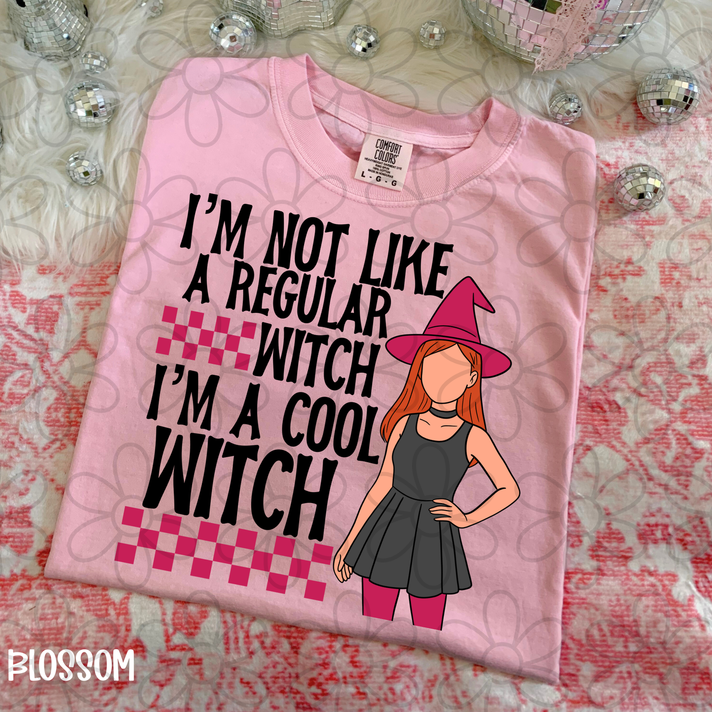 I'm Not A Regular Witch I'm A Cool Witch DTF Transfer