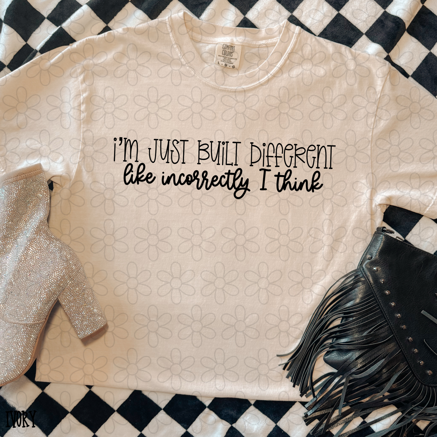 I'm just built different like incorrectly I think DTF Transfer