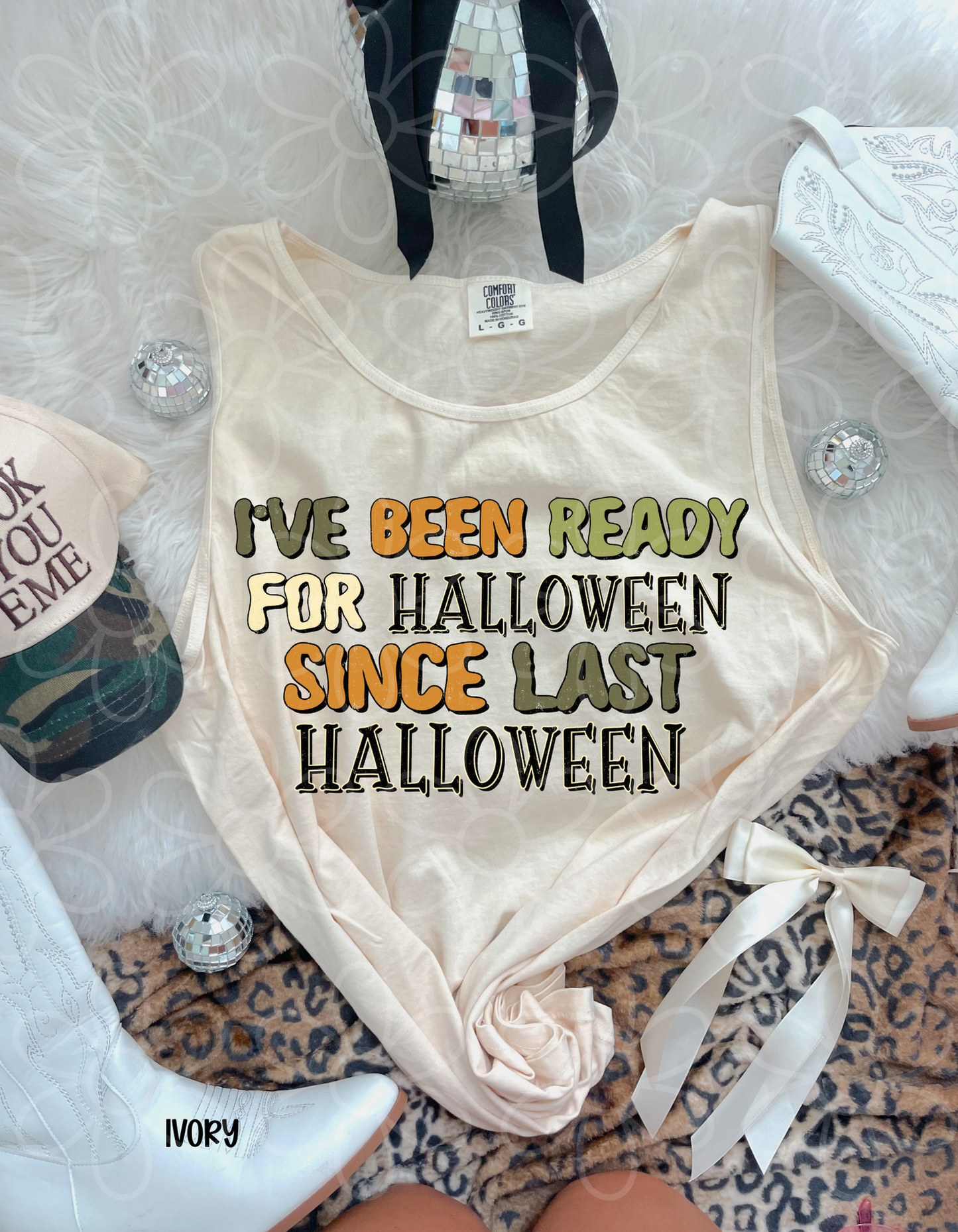 I've Been Ready For Halloween Since Last Halloween Completed Tee