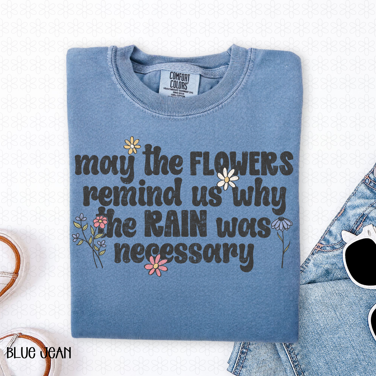 May The Flowers Remind Us DTF Transfer