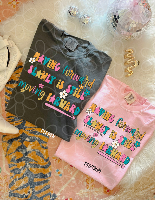 Moving Forward Slowly Is Still Moving Forward Kids Completed Tee