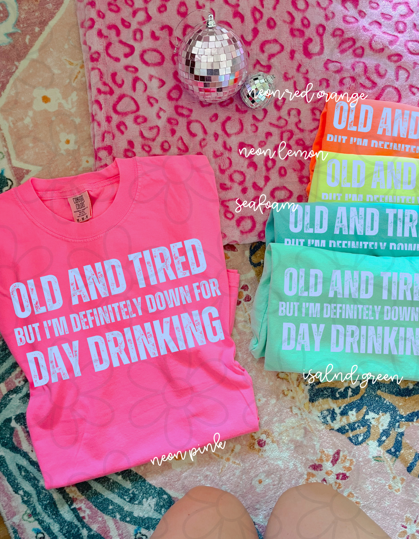 Old And Tired But Down For Day Drinking Completed Tee