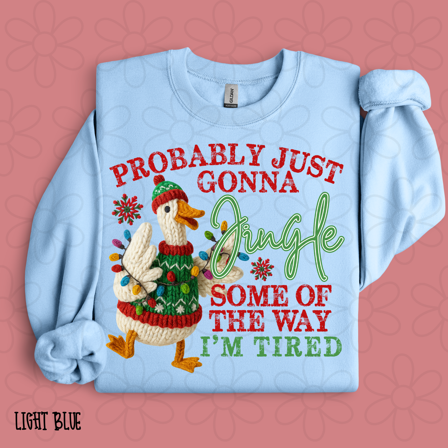 Probably Just Gonna Jingle Some Of The Way I'm Tired DTF Transfer