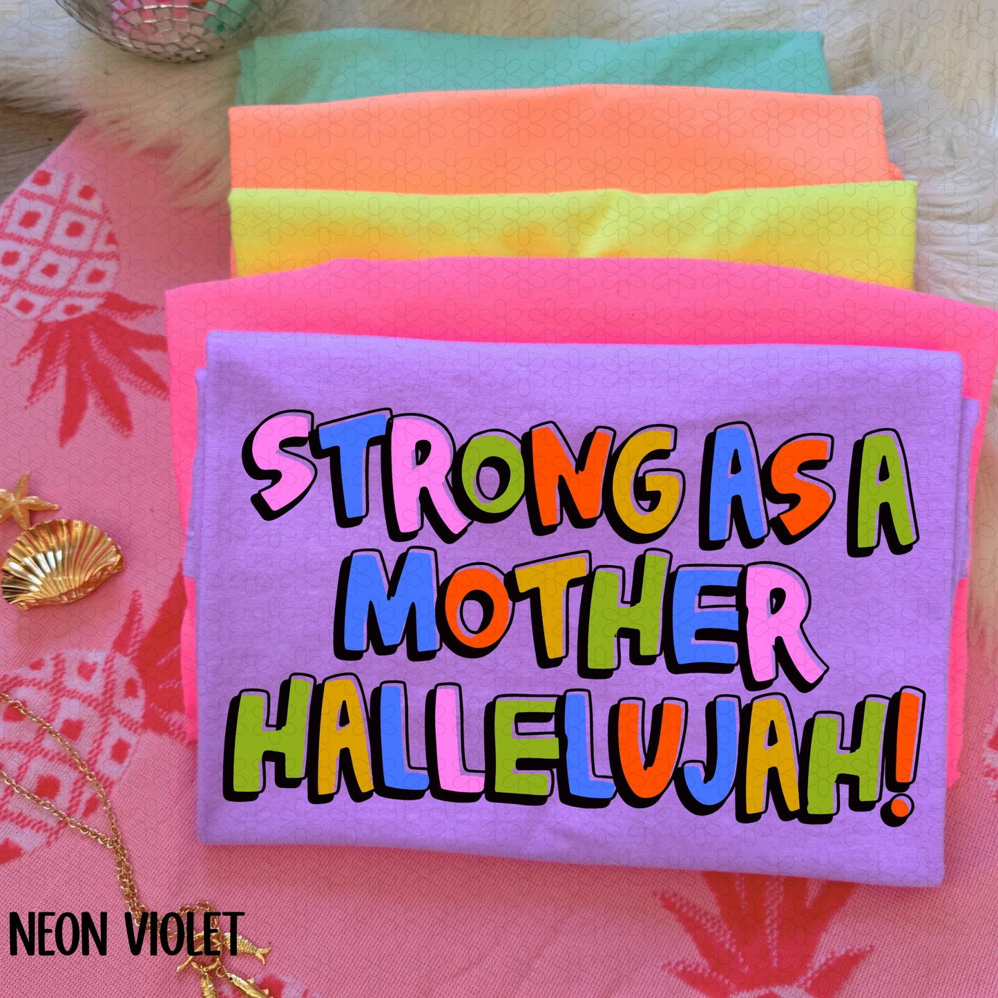 Strong as a Mother Hallelujah DTF Transfer