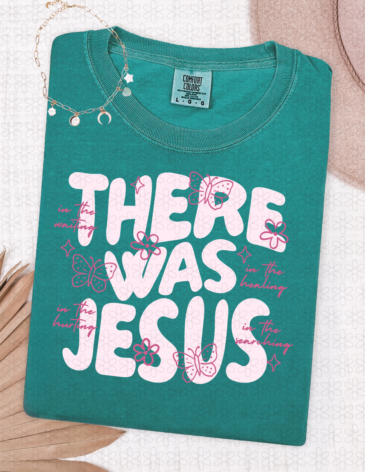 THERE WAS JESUS (Multiple Colors) DTF Transfer