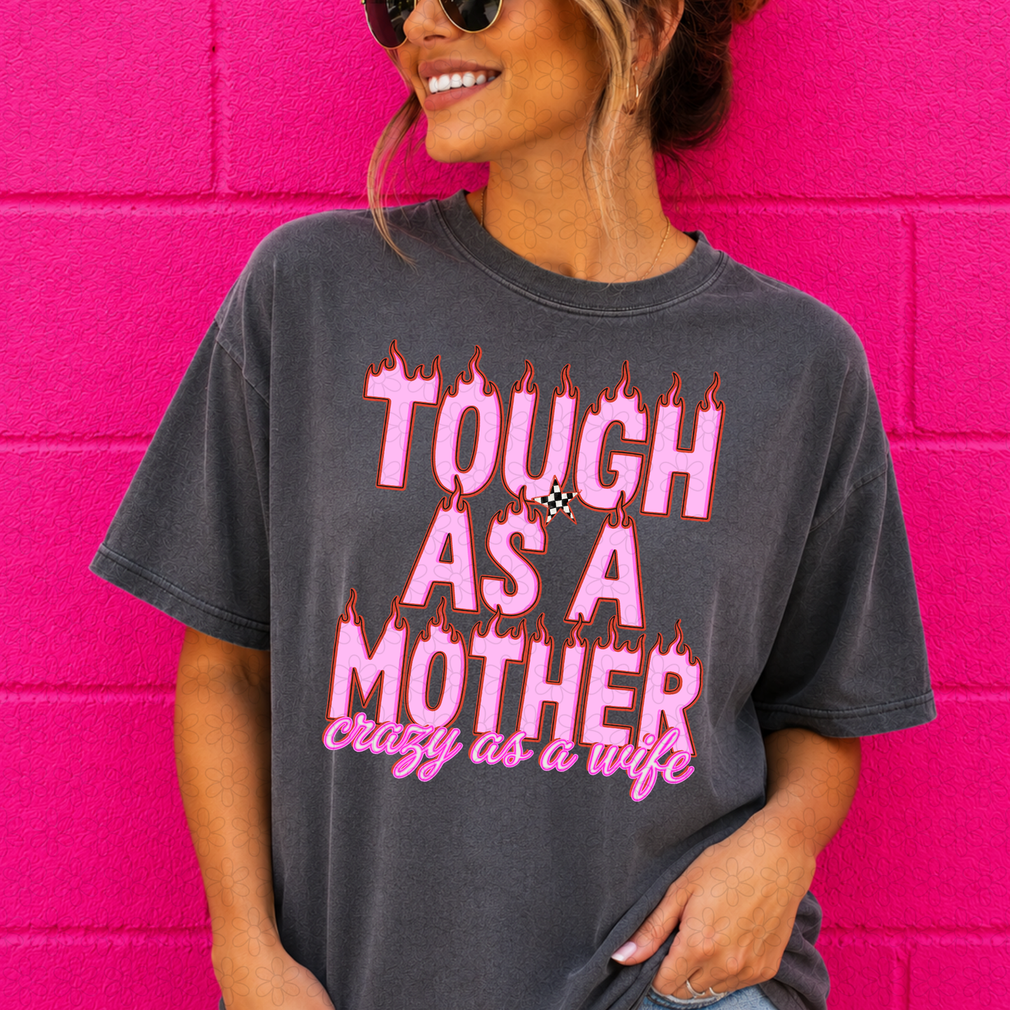 Tough As A Mother Crazy As A Wife DTF Transfer