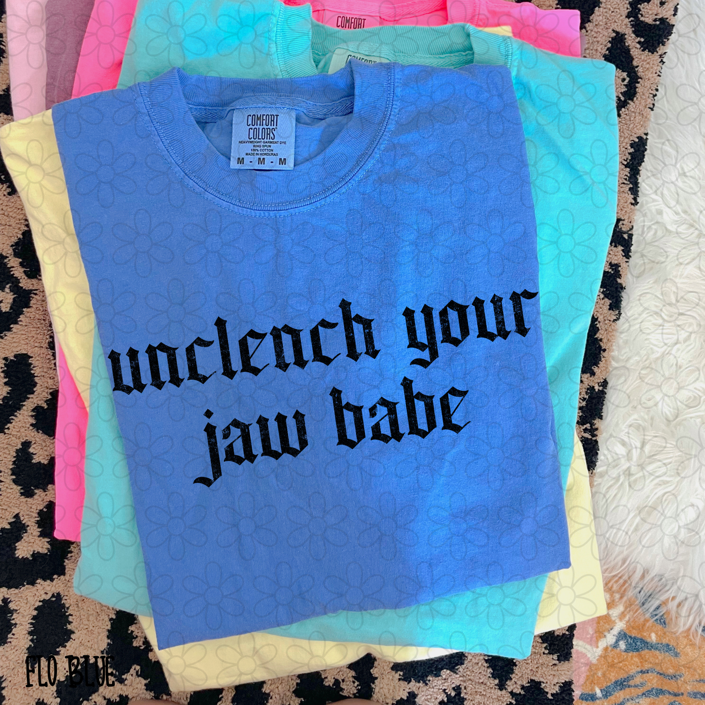 Unclench Your Jaw Babe DTF Transfer