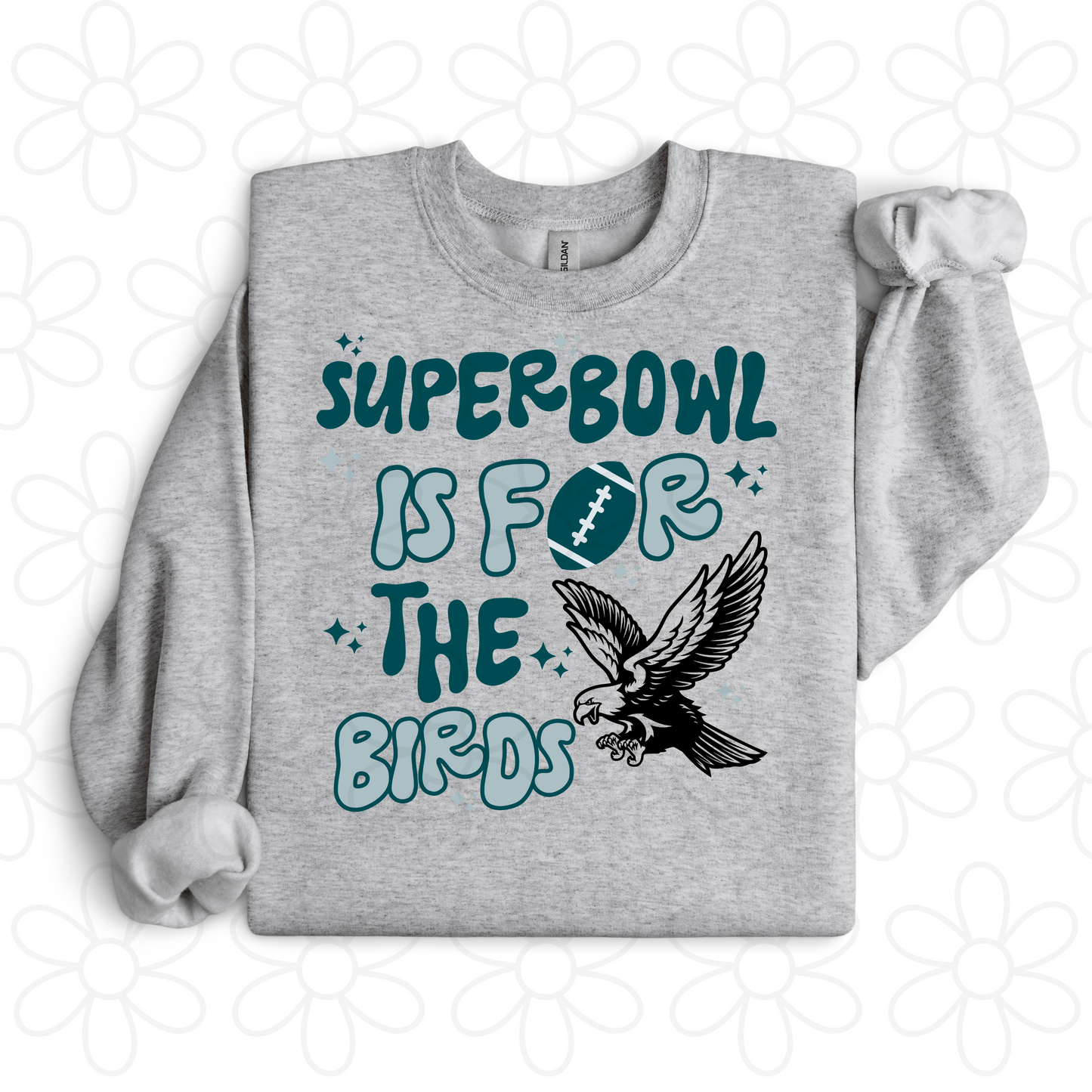 Super Bowl Is For The Birds Completed Tee