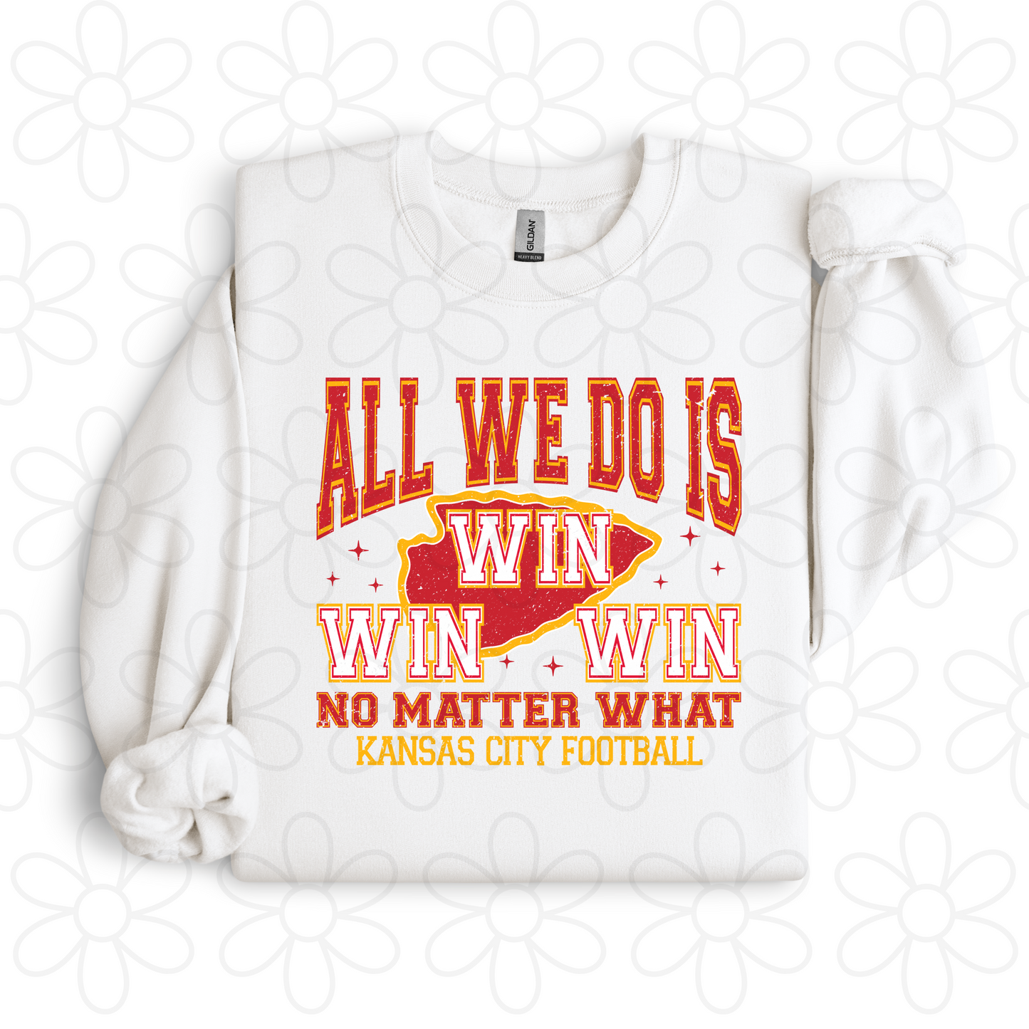Chiefs All We Do Is Win Win Win Completed Tee