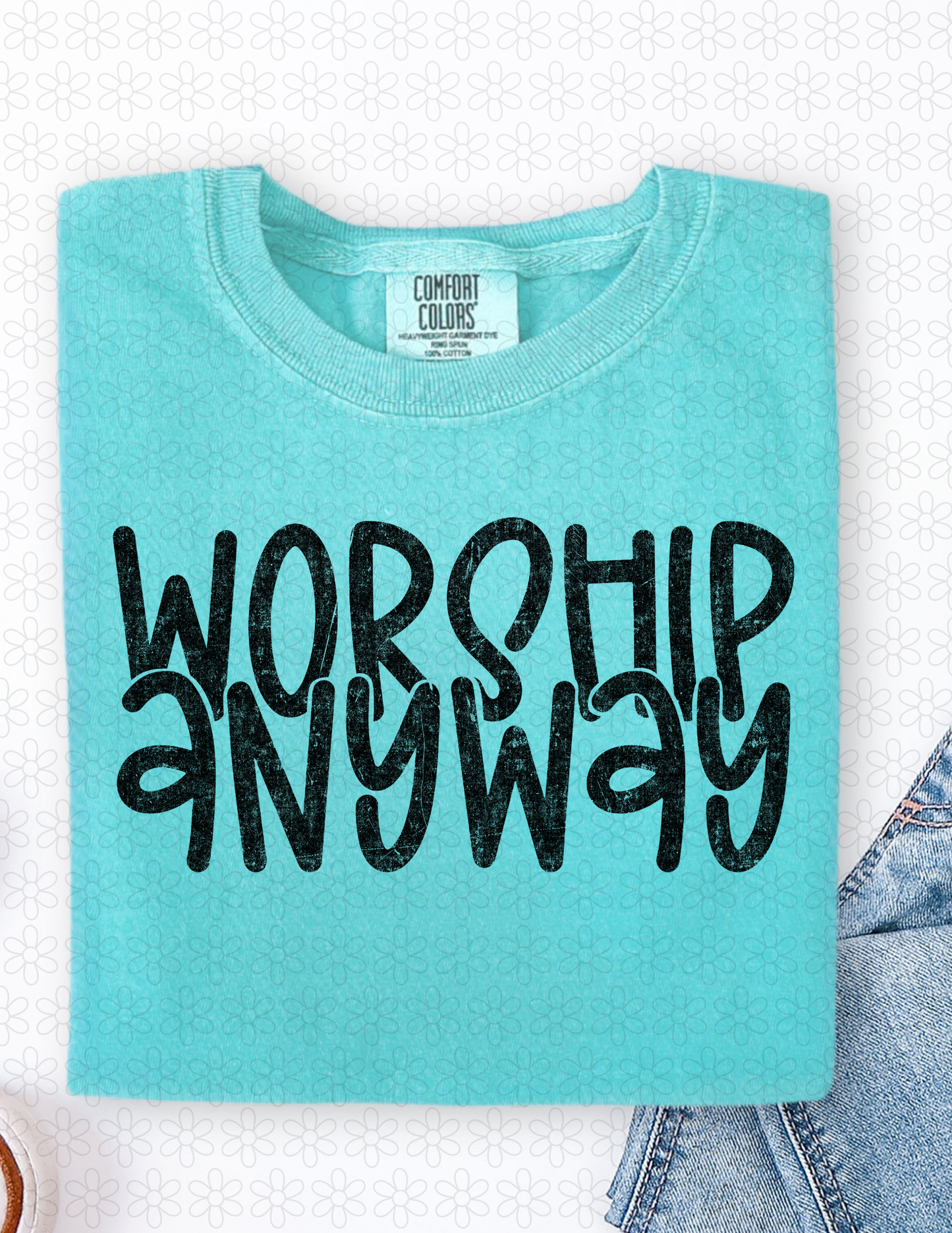WORSHIP ANYWAY DTF Transfer