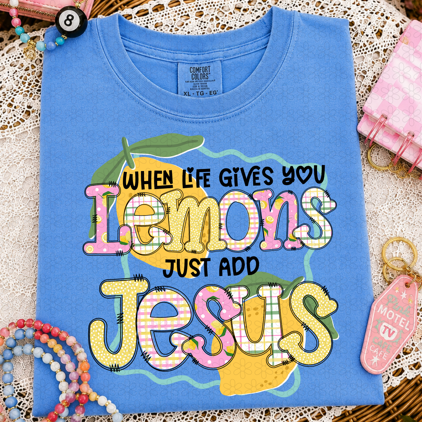 When Life Gives You Lemons Just Add Jesus DTF Transfer