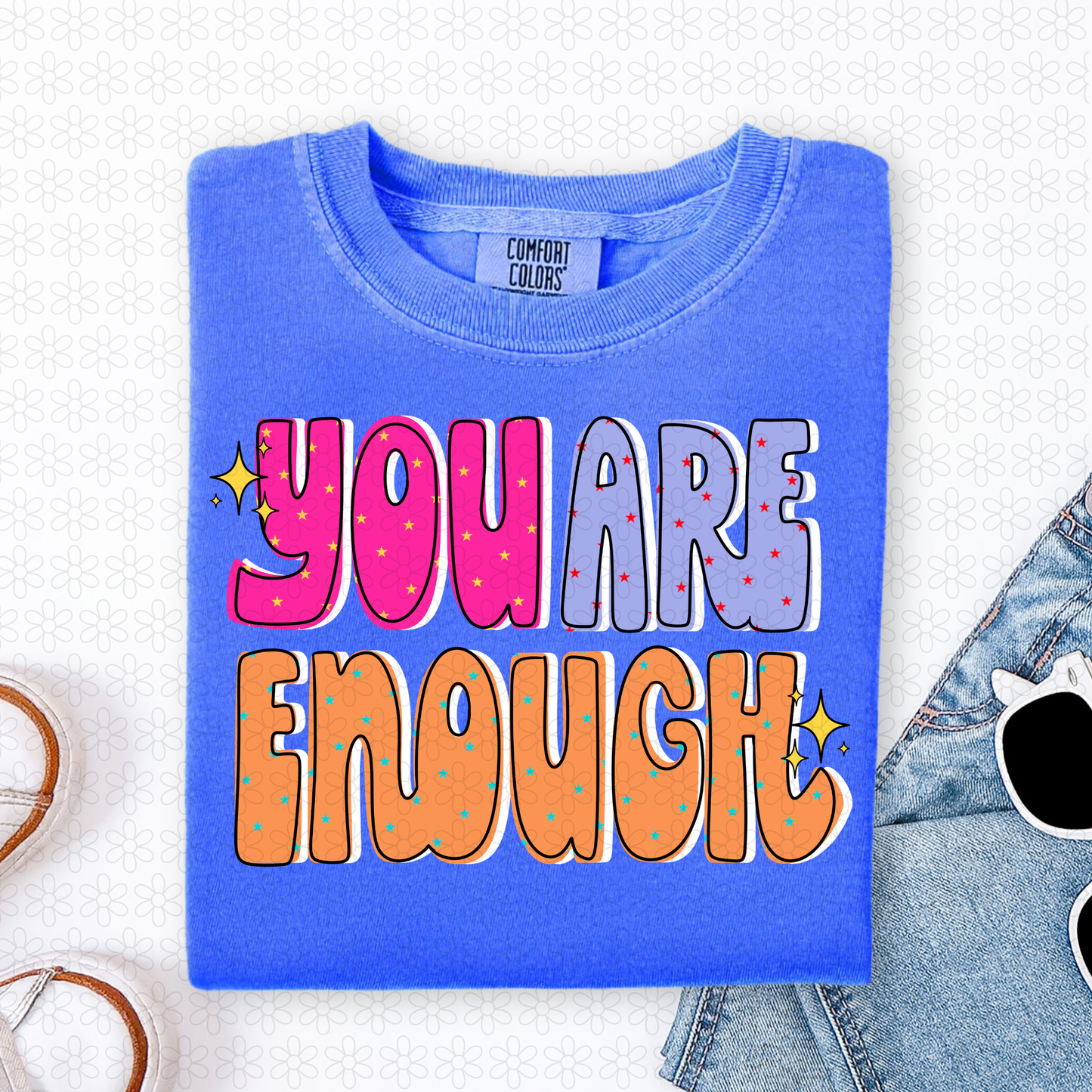 You are Enough DTF Transfer