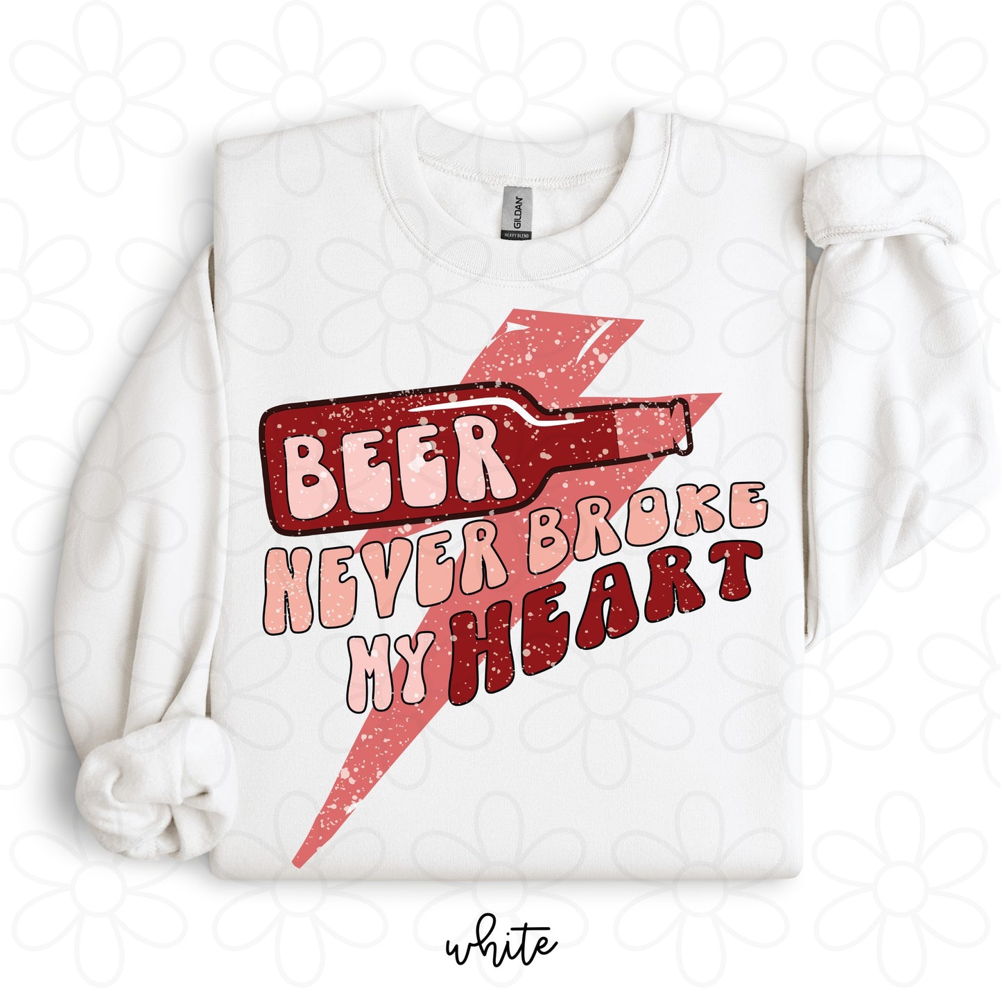 Beer Never Broke My Heart Completed Tee