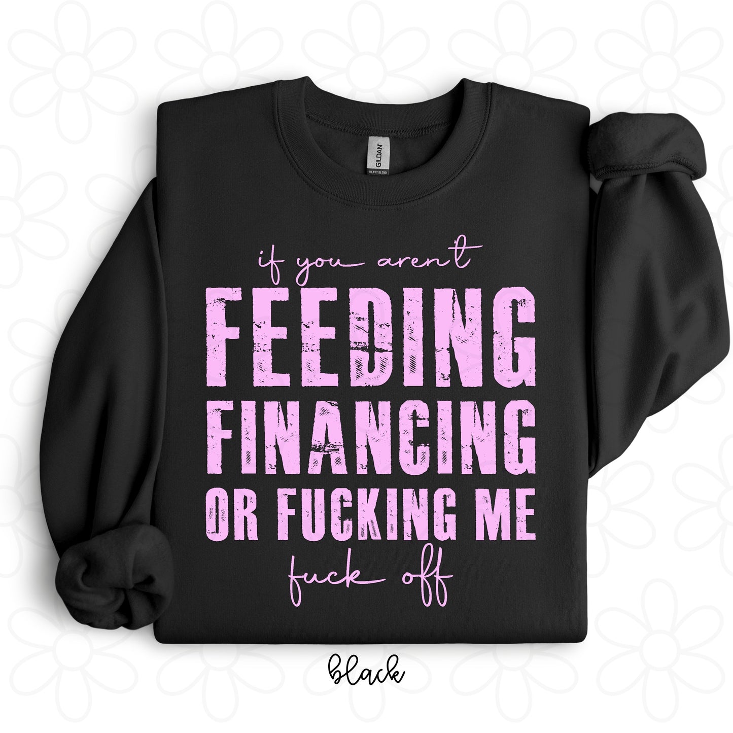 If You Aren't Feeding Financing Completed Tee