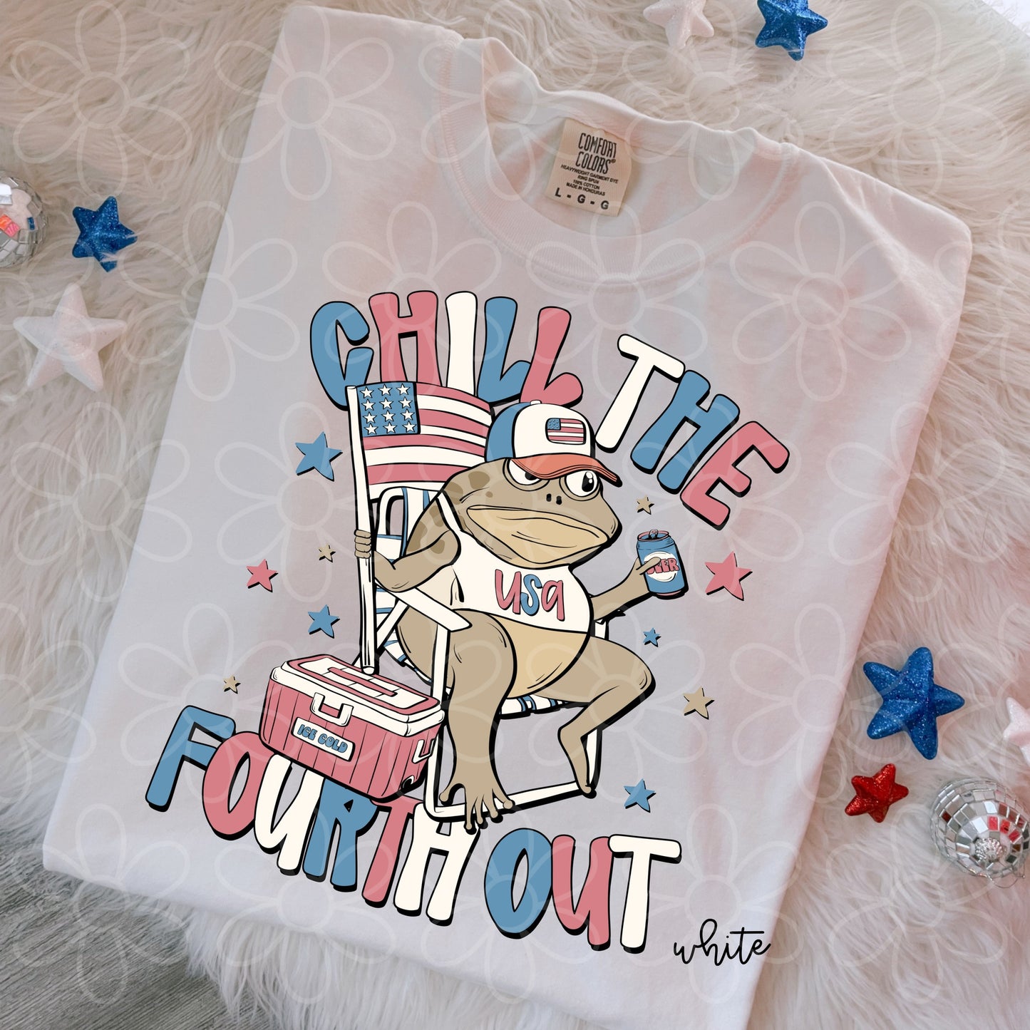 Chill The Fourth Out Completed Tee