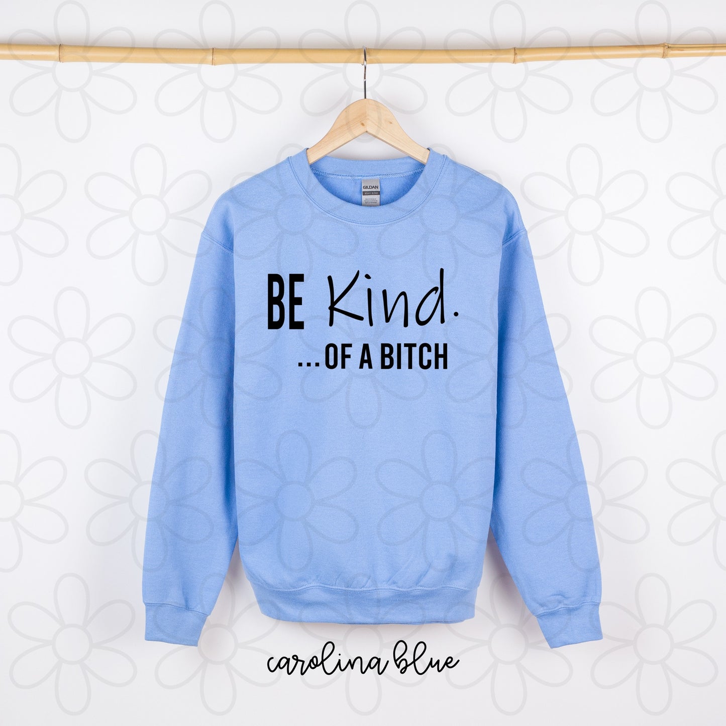 Be Kind...Of A Bitch Completed Tee