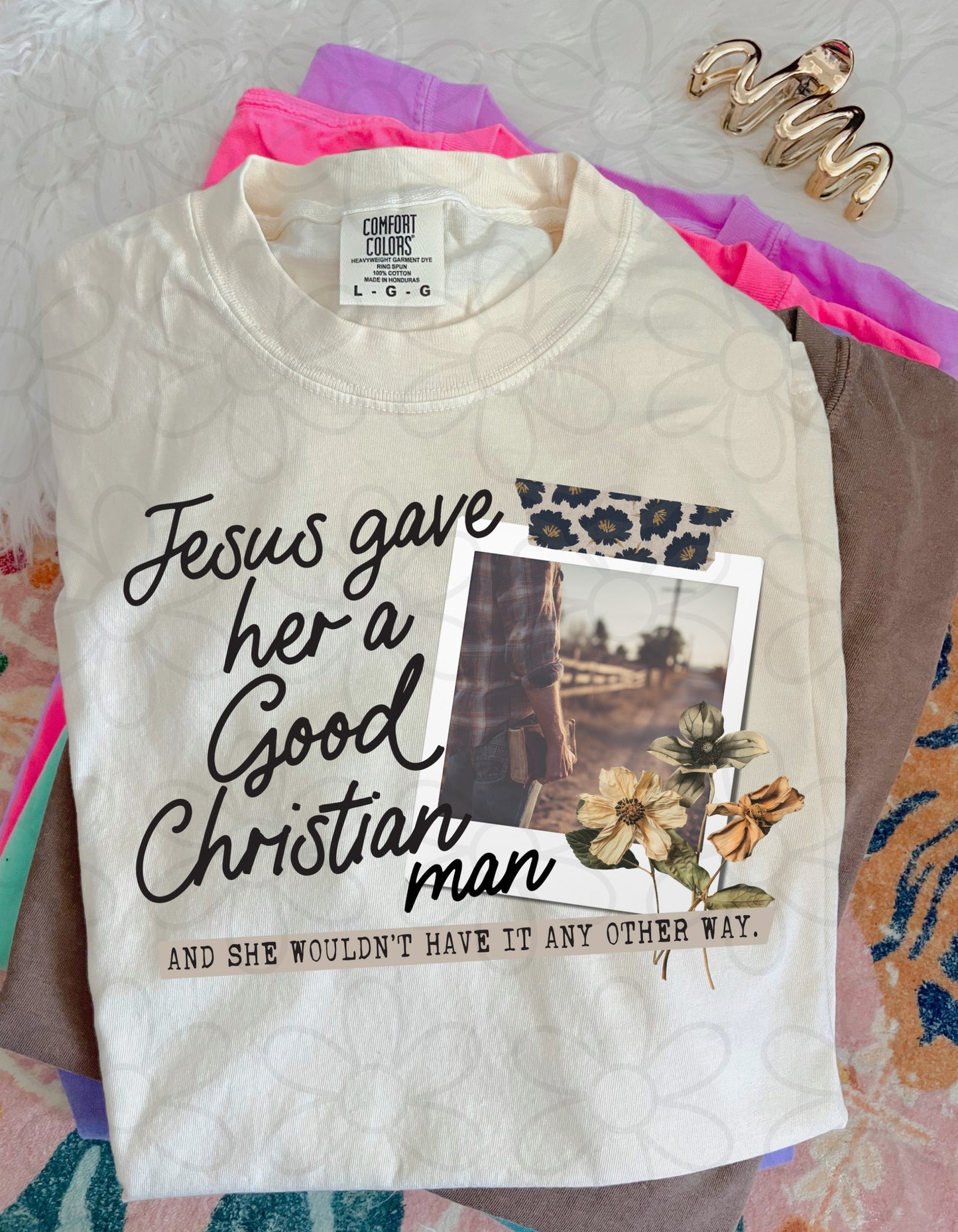 Jesus Gave Her - Multiple Options (NO CUSTOMS) Completed Tee