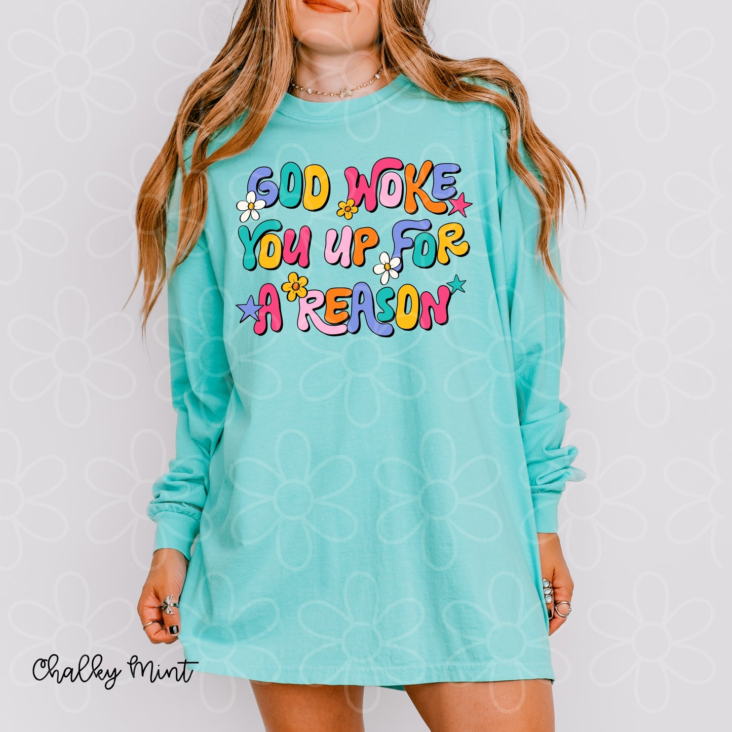 God Woke You Up For A Reason Completed Tee
