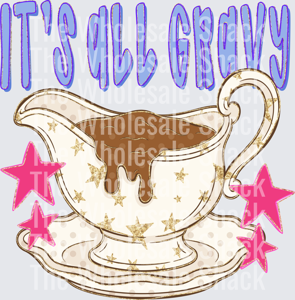It's All Gravy DTF Transfers