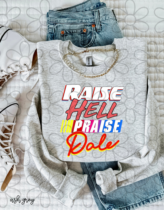 Raise Hell Praise Dale DTF Transfer