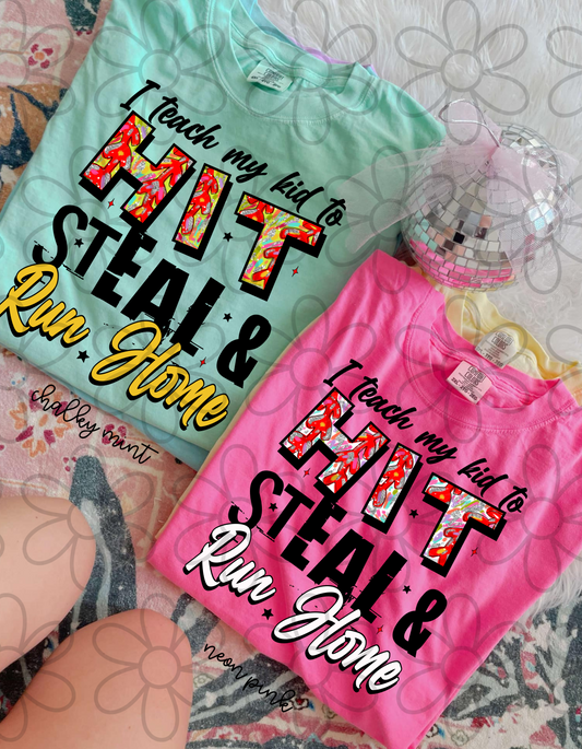 I Teach My Kid To Hit Steal & Run Home Baseball DTF Transfer