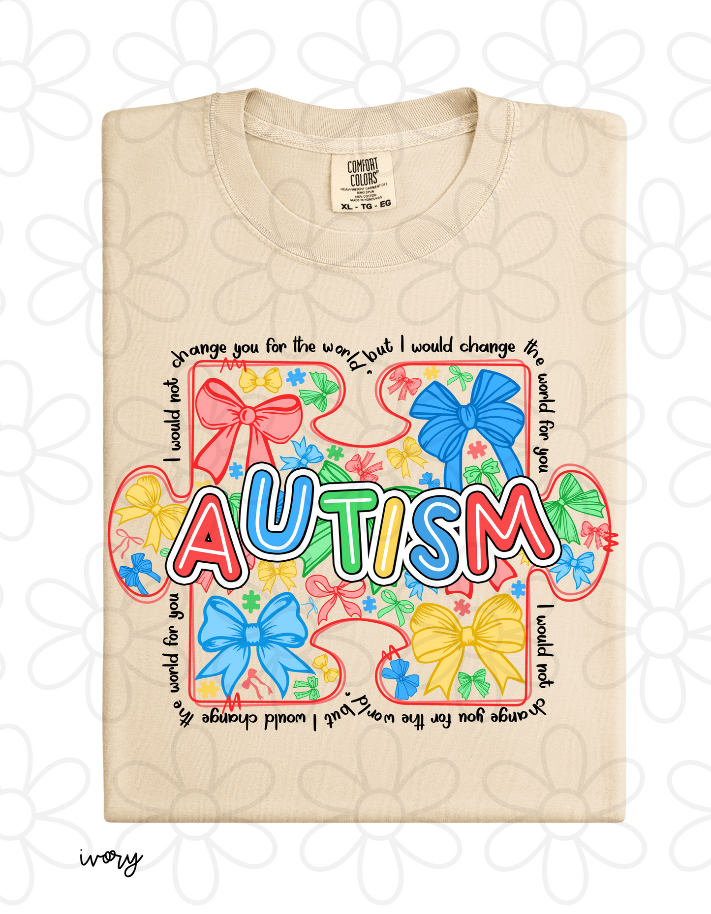 Autism Coquette Bows Change The World For You Completed Tee